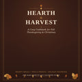 Hearth & Harvest | A Cozy Cookbook For Fall, Thanksgiving And Christmas  (46 Recipes + Blank Pages)